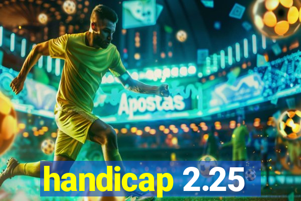 handicap 2.25